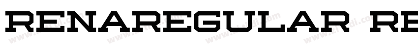 RENAREGULAR Regular字体转换 RENAREGULAR Regular字体转换